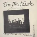 7inch Vinyl Single - The Mad Turks From Istanbul - Lolene / Seeing Was Believing