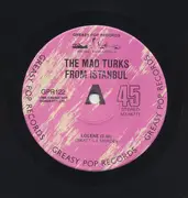 7inch Vinyl Single - The Mad Turks From Istanbul - Lolene / Seeing Was Believing