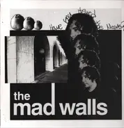 The Mad Walls - Have You Heard The News?