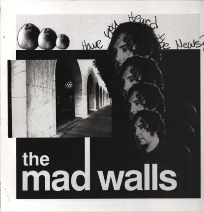 The Mad Walls - Have You Heard The News?