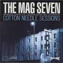 CD - Mag Seven - Cotton Needle