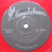 7inch Vinyl Single - The Magdalenes - Threadbare / Harvest - Red