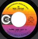 7inch Vinyl Single - The Magic Christians - Come And Get It / Nats