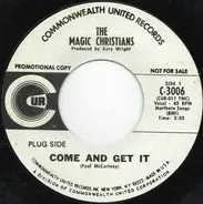 The Magic Christians - Come And Get It