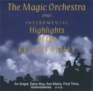 The Magic Orchestra - The Magic Orchestra Plays Instrumental Highlights Of The Kelly Family