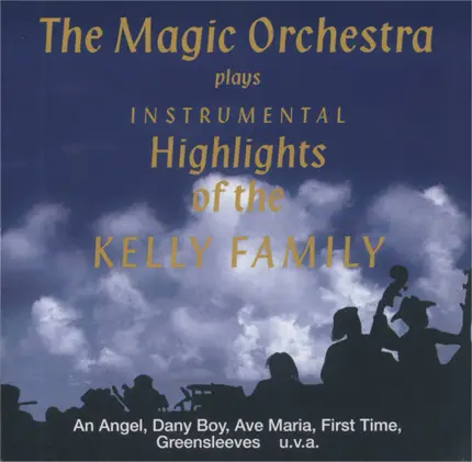 The Magic Orchestra - The Magic Orchestra Plays Instrumental Highlights Of The Kelly Family