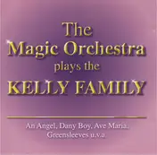 The Magic Orchestra - The Magic Orchestra Plays The Kelly Family