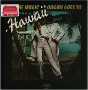The Magic Organ - The Magic Organ Goes To Hawaii