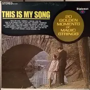 The Magic Strings - This Is My Song (20 Golden Moments Of Magic Strings)