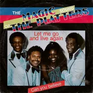 The Platters - Let Me Go And Live Again / Can You Believe (RI) (Vinyl Single)