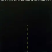 CD - The Magnetic Fields - The Charm Of The Highway Strip
