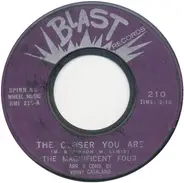 The Magnificent Four - The Closer You Are / Uncle Sam