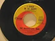 The Magnificent Men - You Changed My Life / I Could Be So Happy