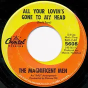 The Magnificent Men - All Your Lovin's Gone To My Head / Peace Of Mind