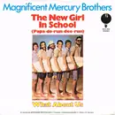 7inch Vinyl Single - The Magnificent Mercury Brothers - The New Girl In School