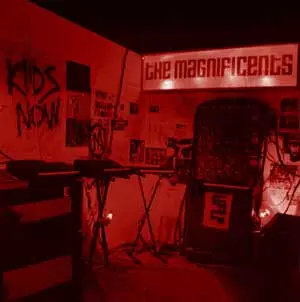 The Magnificents - Kids Now!
