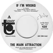 The Main Attraction - If I'm Wrong / I Remember Yesterday