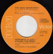 The Main Ingredient - Happiness Is Just Around The Bend / Why Can't We All Unite