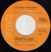 The Main Ingredient - Happiness Is Just Around The Bend / Why Can't We All Unite