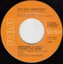7inch Vinyl Single - The Main Ingredient - Happiness Is Just Around The Bend / Why Can't We All Unite
