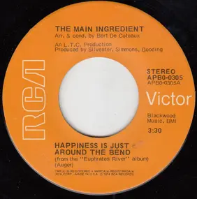 The Main Ingredient - Happiness Is Just Around The Bend / Why Can't We All Unite