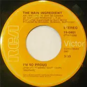 The Main Ingredient - I'm So Proud / Brotherly Love