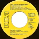 7inch Vinyl Single - The Main Ingredient - I'm So Proud