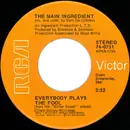 7inch Vinyl Single - The Main Ingredient - Everybody Plays The Fool