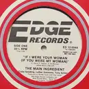 12inch Vinyl Single - The Main Ingredient - If I Were Your Woman (If You Were My Woman)