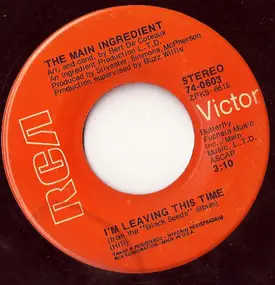 The Main Ingredient - I'm Leaving This Time / Another Day Has Come