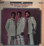 The Main Ingredient - Spinning Around