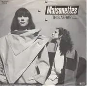 7inch Vinyl Single - The Maisonettes - This Affair / Say It Again