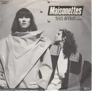 The Maisonettes - This Affair / Say It Again