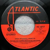 The Major Harris Boogie Blues Band - Each Morning I Wake Up / Just A Thing I Do