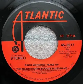 The Major Harris Boogie Blues Band - Each Morning I Wake Up / Just A Thing I Do