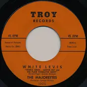 The Majorettes - White Levis / Please Come Back