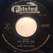 The Majors - (Come) Go With Me