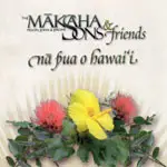 The Makaha Sons - Nã Pua O Hawai'i