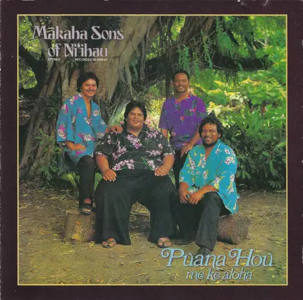 The Makaha Sons Of Ni'ihau - Puana Hou Me Ke Aloha