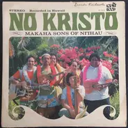 The Makaha Sons Of Ni'ihau - No Kristo