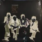 Makers - Rock Star God