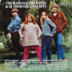The Mamas And The Papas - 16 Of Their Greatest Hits