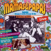 CD - Mamas & The Papas - Mamas & Papas Featuring: Dream A Little Dream Of Me & California Dreaming · Live