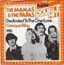7inch Vinyl Single - The Mamas & The Papas - Dedicated To The One I Love / Creeque Alley