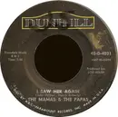 7inch Vinyl Single - The Mamas & The Papas - I Saw Her Again / Even If I Could