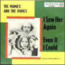 7'' - The Mamas & The Papas - I Saw Her Again / Even If I Could - UNIQUE PICTURE SLEEVE