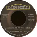 7inch Vinyl Single - The Mamas & The Papas - Dedicated To The One I Love