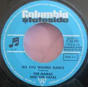7inch Vinyl Single - The Mamas & The Papas - Do You Wanna Dance / My Girl