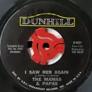 7inch Vinyl Single - The Mamas & The Papas - I Saw Her Again / Even If I Could