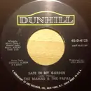 7inch Vinyl Single - The Mamas & The Papas - Safe In My Garden - Mono